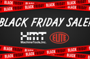 Elite Machines, Elite Savings — Black Friday Deals from HMT!